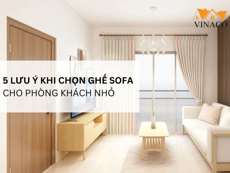 Hướng dẫn cách chọn sofa cho phòng khách nhỏ