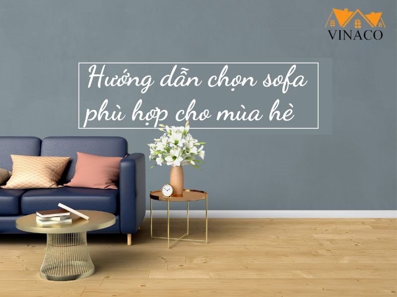 Hướng dẫn cách chọn vải bọc sofa trong mùa hè