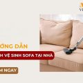 hướng dẫn vệ sinh sofa