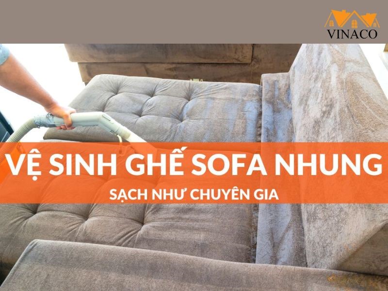 Bật mí cách vệ sinh ghế sofa vải nhung đẹp như mới